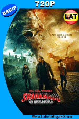 El Último Sharknado: Ya Era Hora (2018) Latino HD 720P ()
